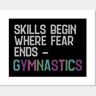 Skills begin where Fear ends Gymnastics Acrobatic Gymnast Posters and Art